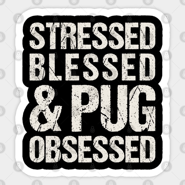 Pug Obsessed Sticker by Tesszero